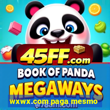 wxwx.com paga mesmo